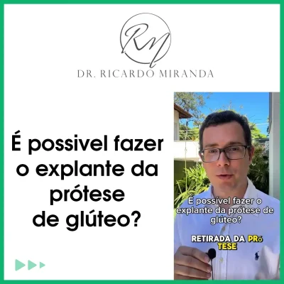 e-possivel-fazer-o-explante-da-protese-de-gluteo-dr-ricardo-miranda e-possivel-fazer-o-explante-da-protese-de-gluteo-dr-ricardo-miranda
